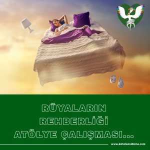 Rüyaların Rehberliği Atölye Çalışması